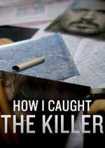 Watch How I Caught the Killer Myflixer