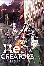 Watch Re:Creators Myflixer