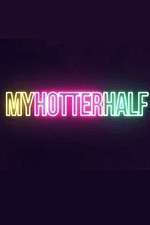 Watch My Hotter Half Myflixer