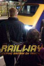 Watch The Railway Keeping Britain On Track Myflixer