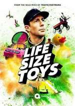 Watch Life Size Toys Myflixer