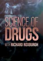 Watch Science of Drugs with Richard Roxburgh Myflixer