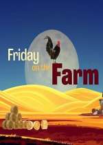 Watch Friday on the Farm Myflixer