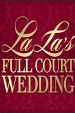 Watch La La's Full Court Wedding Myflixer