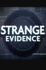 Watch Strange Evidence Myflixer