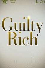 Watch Guilty Rich Myflixer