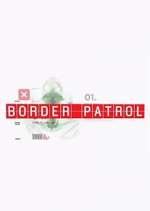 Watch Border Patrol Myflixer