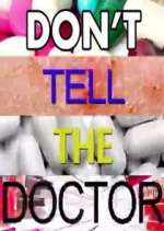 Watch Don't Tell the Doctor Myflixer