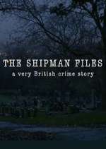 Watch The Shipman Files: A Very British Crime Story Myflixer