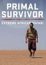 Watch Primal Survivor Extreme African Safari Myflixer
