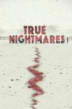 Watch True Nightmares Myflixer