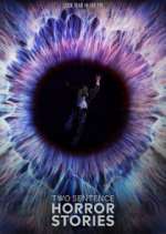 Watch Two Sentence Horror Stories Myflixer