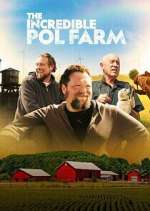 Watch The Incredible Pol Farm Myflixer