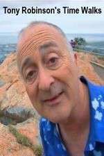 Watch Tony Robinsons Time Walks Myflixer