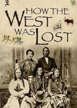 Watch How the West Was Lost Myflixer
