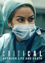 Watch Critical: Between Life and Death Myflixer