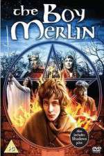 Watch The Boy Merlin Myflixer