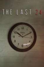 Watch The Last 24 Myflixer