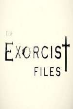 Watch The Exorcist Files Myflixer