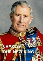 Watch Charles: Our New King Myflixer
