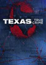 Watch Texas True Crime Myflixer