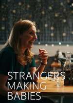Watch Strangers Making Babies Myflixer