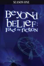 Watch Beyond Belief Fact or Fiction Myflixer