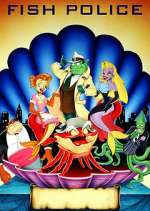 Watch Fish Police Myflixer
