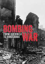 Watch Bombing War: From Guernica to Hiroshima Myflixer