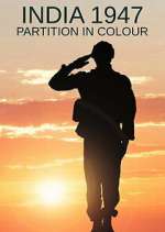 Watch India 1947: Partition in Colour Myflixer