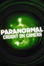 Watch Paranormal Caught on Camera Myflixer