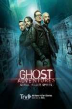 Watch Ghost Adventures: Serial Killer Spirits Myflixer