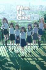 Watch Wake Up, Girls! Myflixer
