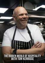 Watch The Hidden World of Hospitality with Tom Kerridge Myflixer