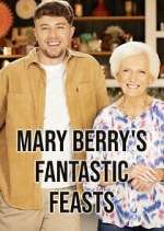 Watch Mary Berry's Fantastic Feasts Myflixer
