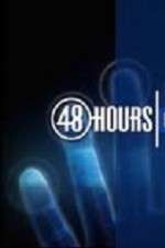 Watch 48 Hours Myflixer