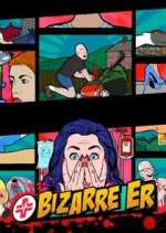 Watch Bizarre ER Myflixer