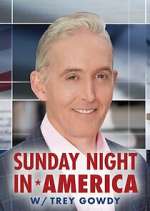 Watch Sunday Night in America with Trey Gowdy Myflixer