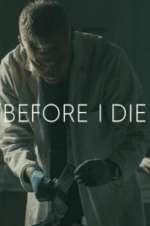 Watch Before I Die Myflixer