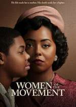 Watch Women of the Movement Myflixer