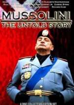 Watch Mussolini: The Untold Story Myflixer