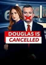 Watch Douglas is Cancelled Myflixer