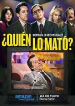Watch ¿Quién lo mató? Myflixer