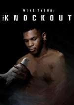 Watch Mike Tyson: The Knockout Myflixer