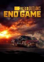 Watch Street Outlaws: End Game Myflixer