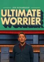 Watch Jon Richardson: Ultimate Worrier Myflixer