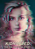 Watch Kidnapped: The Chloe Ayling Story Myflixer