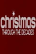 Watch Christmas Through the Decades Myflixer