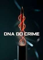 Watch DNA do Crime Myflixer