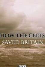 Watch How the Celts Saved Britain Myflixer